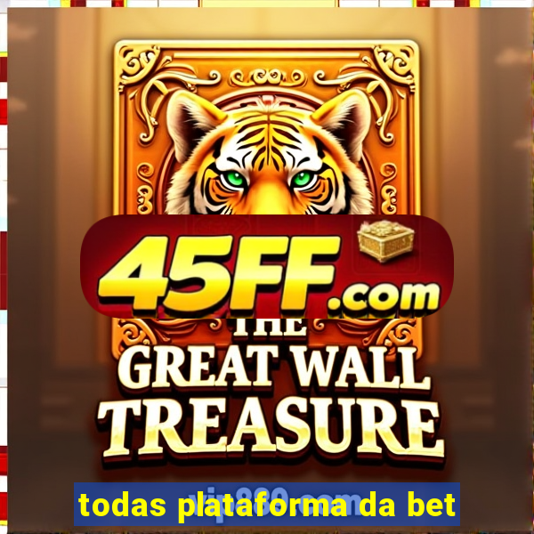 todas plataforma da bet